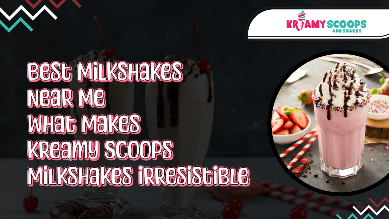 best milkshakes near me