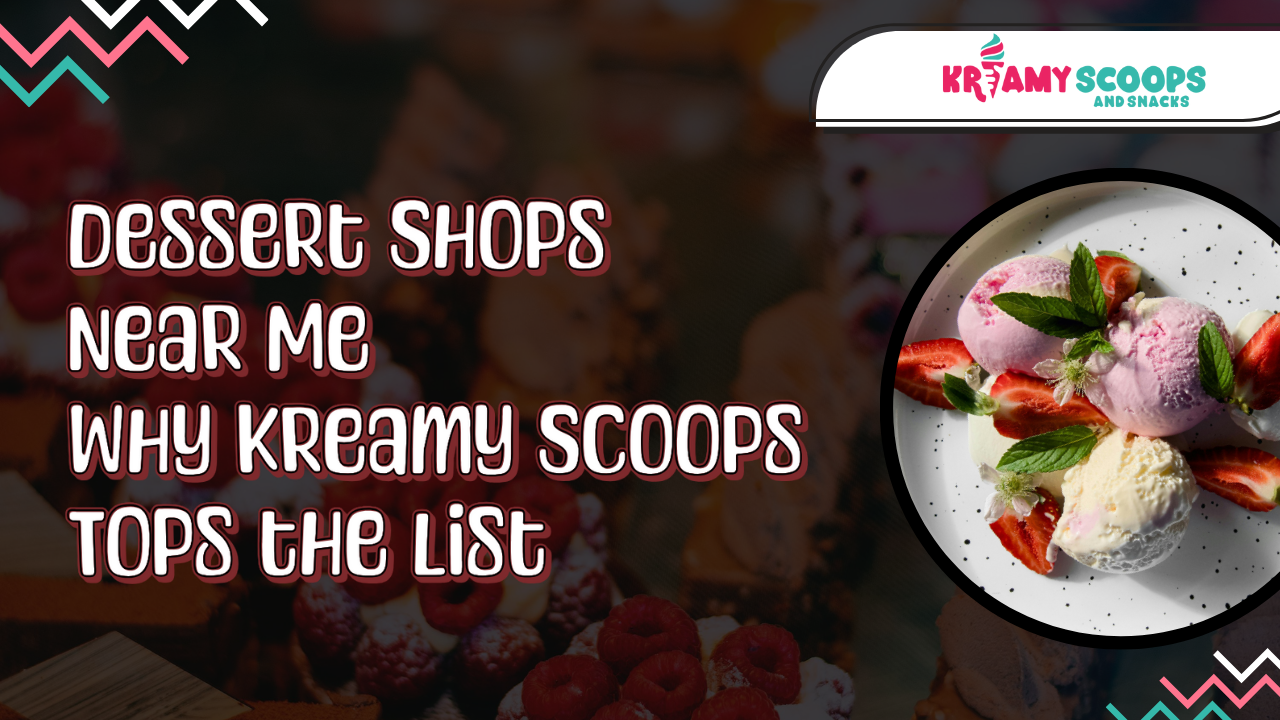 dessert shops near me